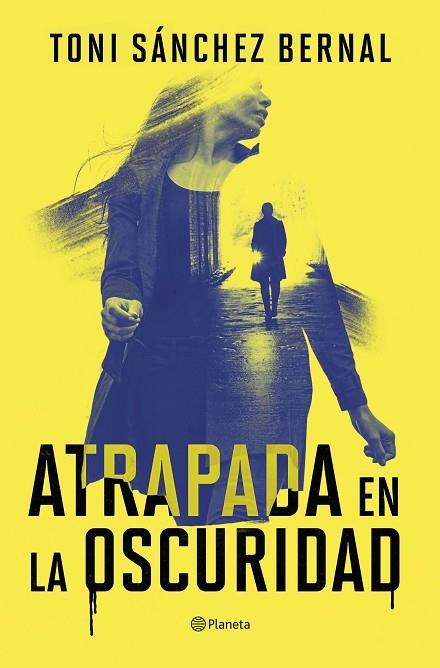ATRAPADA EN LA OSCURIDAD | 9788408305859 | SÁNCHEZ BERNAL, TONI | Llibreria La Gralla | Librería online de Granollers