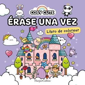 ÉRASE UNA VEZ  (¡UN LIBRO PRECIOSO PARA COLOREAR PARA TODAS LAS EDADE | 9788419802163 | CUTE, COSY | Llibreria La Gralla | Librería online de Granollers