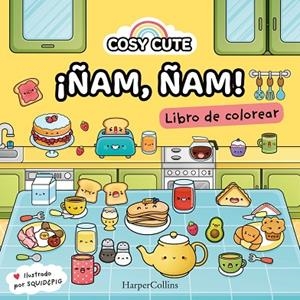 ¡ÑAM ÑAM!  (¡UN LIBRO PRECIOSO PARA COLOREAR PARA TODAS LAS EDADES, I | 9788419802156 | CUTE, COSY | Llibreria La Gralla | Librería online de Granollers