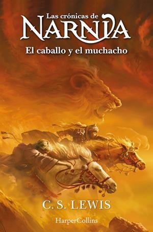 CABALLO Y EL MUCHACHO, EL  (LIBRO 3) LAS CRÓNICAS DE NARNIA: | 9788419802415 | LEWIS, C.S. | Llibreria La Gralla | Llibreria online de Granollers