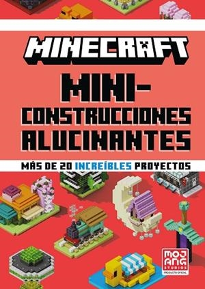 MINICONSTRUCCIONES ALUCINANTES MINECRAFT OFICIAL: | 9788410643673 | MOJANG AB | Llibreria La Gralla | Llibreria online de Granollers