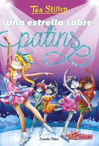 ESTRELLA SOBRE PATINS, UNA | 9791387782108 | STILTON, TEA | Llibreria La Gralla | Librería online de Granollers