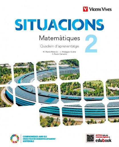 SITUACIONS 2 MATEMÀTIQUES. QUADERN D'APRENENTALTGE. | 9788468278247 | MARTIN RELANCIO, MIGUEL ANGEL / MESEGUER GUALLAR, JAVIER / PAVÓN CAMACHO, SONIA | Llibreria La Gralla | Librería online de Granollers