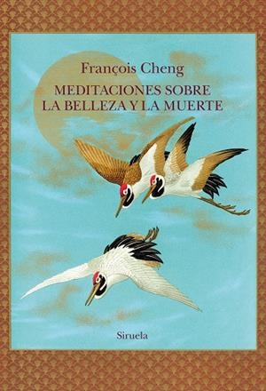 MEDITACIONES SOBRE LA BELLEZA Y LA MUERTE | 9788410415768 | CHENG, FRANÇOIS | Llibreria La Gralla | Librería online de Granollers