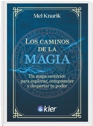 CAMINOS DE LA MAGIA, LOS | 9788418801662 | KNARIK, MEL | Llibreria La Gralla | Librería online de Granollers