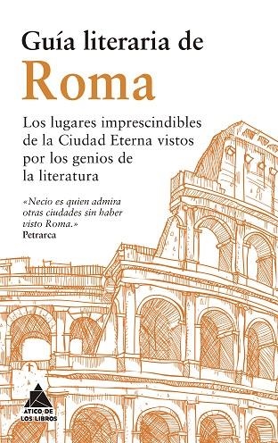 GUÍA LITERARIA DE ROMA | 9791387592189 | ESTRABÓN / DE MONTAIGNE, MICHEL / GIBBON, EDWARD / SMOLLETT, TOBIAS / VON GOETHE, JOHANN WOLFGANG / | Llibreria La Gralla | Librería online de Granollers