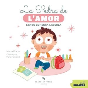 ENZO COMENÇA L'ESCOLA, L' LA PEDRA DE L'AMOR. L' | 9788419747792 | PRADA, MARTA | Llibreria La Gralla | Llibreria online de Granollers