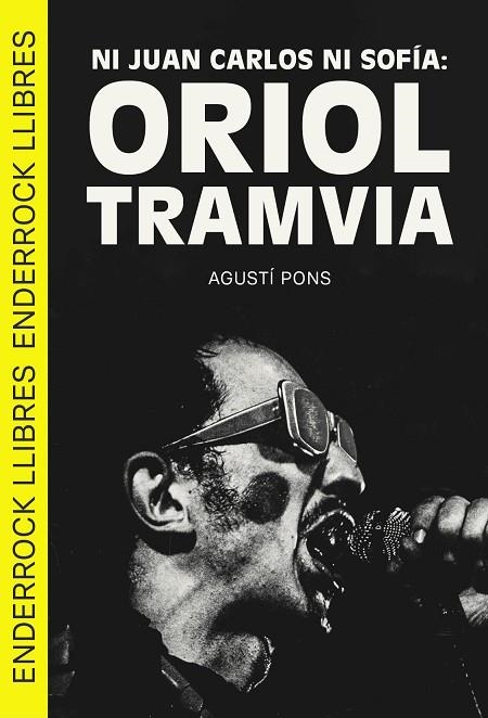 NI JUAN CARLOS NI SOFÍA: ORIOL TRAMVIA | 9788409693160 | PONS, AGUSTÍ | Llibreria La Gralla | Librería online de Granollers