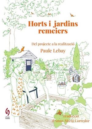 HORTS I JARDINS REMEIERS | 9788412980622 | LEBAY, PAULE | Llibreria La Gralla | Llibreria online de Granollers