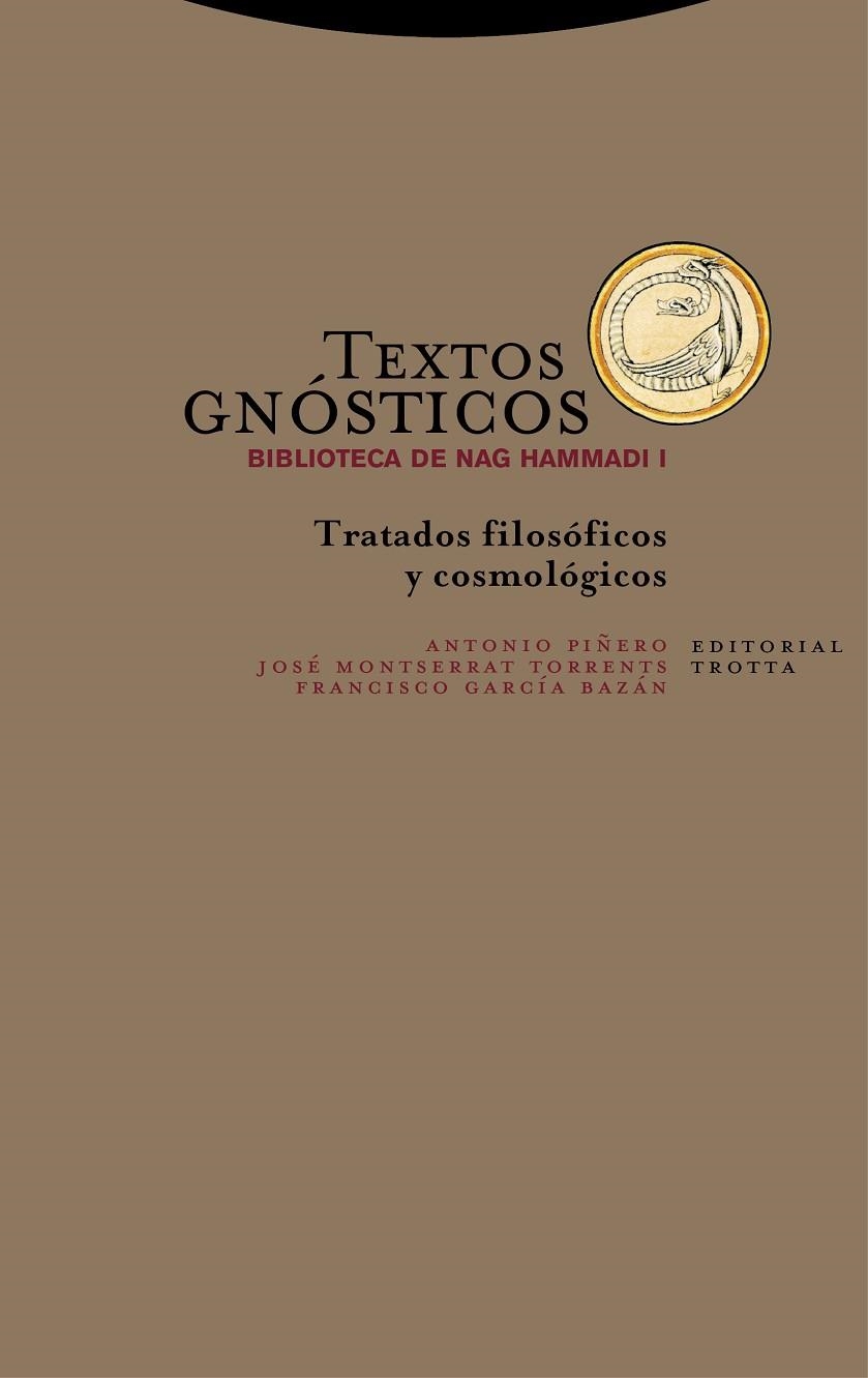 TEXTOS GNÓSTICOS. BIBLIOTECA DE NAG HAMMADI I | 9788498797350 | GARCÍ­A BAZÁN FRANCISCO / MONTSERRAT TORRENTS JOSÉ / PIÑERO ANTONIO | Llibreria La Gralla | Llibreria online de Granollers