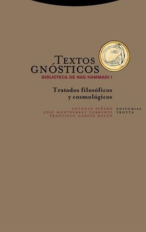 TEXTOS GNÓSTICOS. BIBLIOTECA DE NAG HAMMADI I | 9788498797350 | GARCÍ­A BAZÁN FRANCISCO / MONTSERRAT TORRENTS JOSÉ / PIÑERO ANTONIO | Llibreria La Gralla | Librería online de Granollers