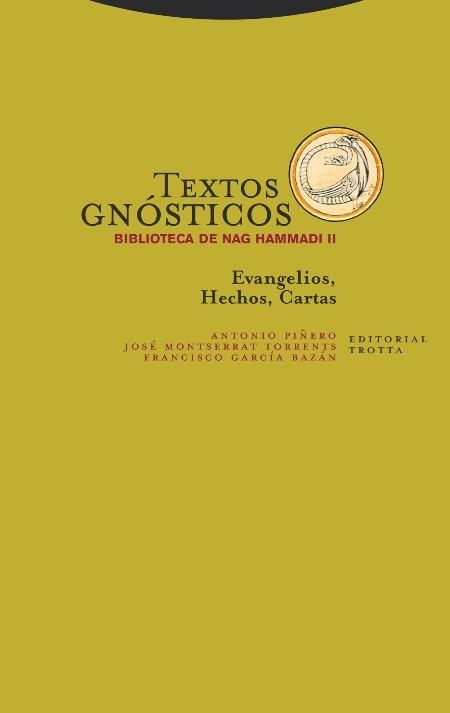 TEXTOS GNÓSTICOS. BIBLIOTECA DE NAG HAMMADI II | 9788498796605 | GARCÍ­A BAZÁN FRANCISCO / MONTSERRAT TORRENTS JOSÉ / PIÑERO ANTONIO | Llibreria La Gralla | Llibreria online de Granollers