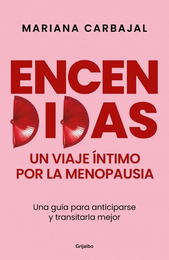 ENCENDIDAS. UN VIAJE ÍNTIMO POR LA MENOPAUSIA | 9788425370830 | CARBAJAL, MARIANA | Llibreria La Gralla | Librería online de Granollers