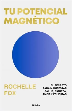 TU POTENCIAL MAGNÉTICO | 9788425369483 | FOX (@ROCHELLE_FOX), ROCHELLE | Llibreria La Gralla | Llibreria online de Granollers