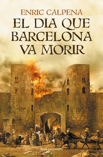 DIA QUE BARCELONA VA MORIR, EL | 9791387653231 | CALPENA, ENRIC | Llibreria La Gralla | Librería online de Granollers