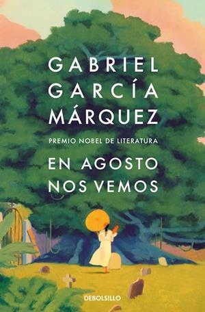 EN AGOSTO NOS VEMOS | 9788466378420 | GARCÍA MÁRQUEZ, GABRIEL | Llibreria La Gralla | Llibreria online de Granollers