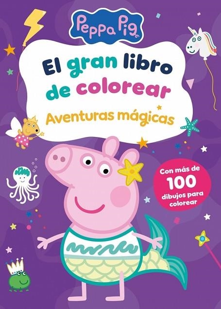AVENTURAS MÁGICAS (PEPPA PIG. ACTIVIDADES) GRAN LIBRO DE COLOREAR, EL . | 9788448871062 | VVAA | Llibreria La Gralla | Llibreria online de Granollers