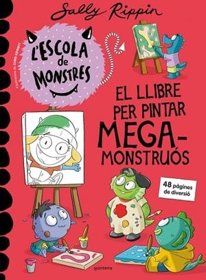 LLIBRE PER PINTAR MEGAMONSTRUÓS, EL L'ESCOLA DE MONSTRES - EL | 9791387598273 | RIPPIN, SALLY | Llibreria La Gralla | Librería online de Granollers