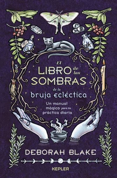 LIBRO DE LAS SOMBRAS DE LA BRUJA ECLÉCTICA, EL | 9788419656063 | BLAKE, DEBORAH | Llibreria La Gralla | Librería online de Granollers