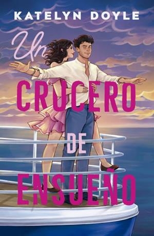 CRUCERO DE ENSUEÑO, UN | 9788410391161 | DOYLE, KATELYN | Llibreria La Gralla | Librería online de Granollers