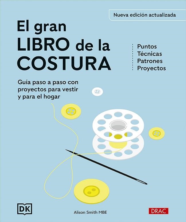 GRAN LIBRO DE LA COSTURA, EL. NUEVA EDICIÓN ACTUALIZADA | 9788498747959 | SMITH, ALISON | Llibreria La Gralla | Librería online de Granollers