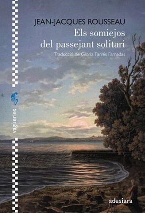 SOMIEJOS DEL PASSEJANT SOLITARI, ELS | 9788419908254 | ROUSSEAU, JEAN-JAQUES | Llibreria La Gralla | Llibreria online de Granollers