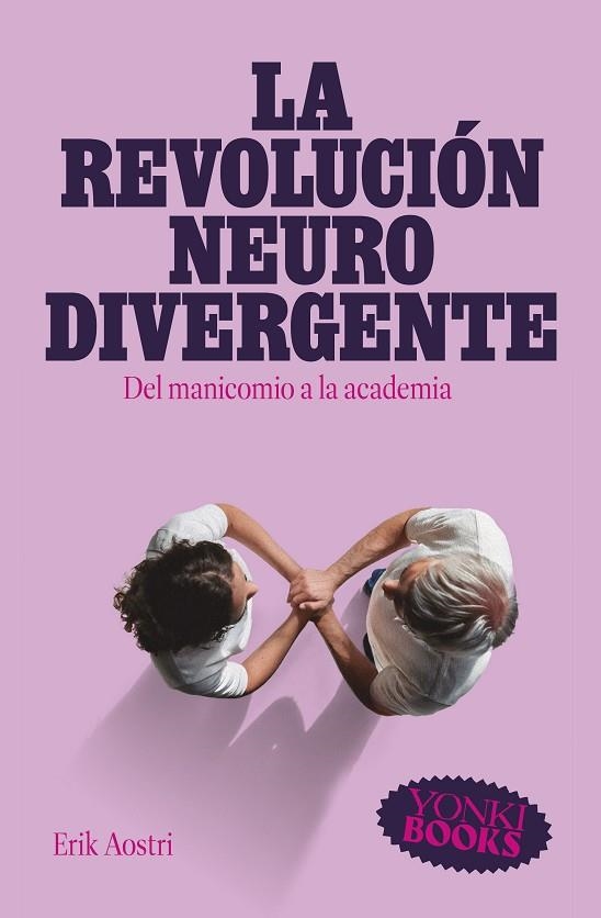 REVOLUCION NEURODIVERGENTE, LA | 9788412943849 | ASOTRI, ERIK | Llibreria La Gralla | Librería online de Granollers
