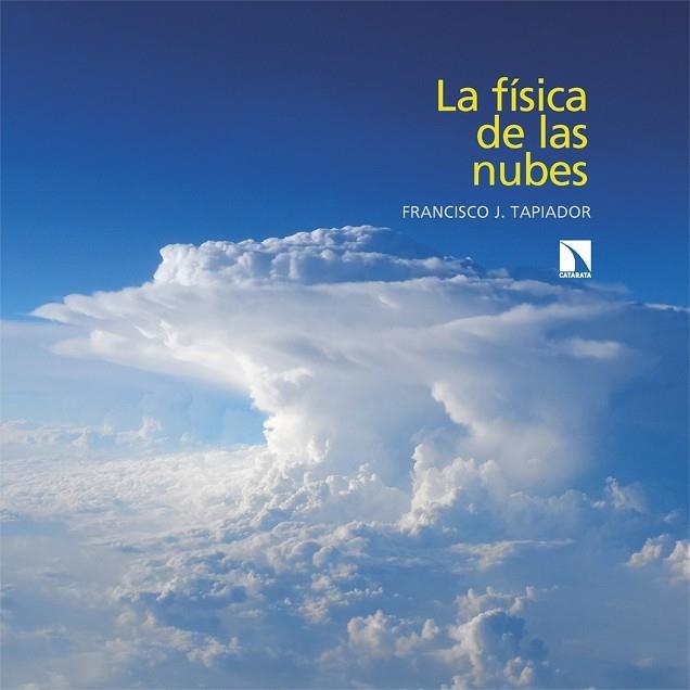 FÍSICA DE LAS NUBES, LA | 9788410673724 | TAPIADOR, FRANCISCO J. | Llibreria La Gralla | Librería online de Granollers
