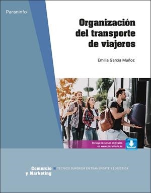 ORGANIZACIÓN DEL TRANSPORTE DE VIAJEROS | 9788413664798 | GARCÍA MUÑOZ, EMILIA | Llibreria La Gralla | Llibreria online de Granollers