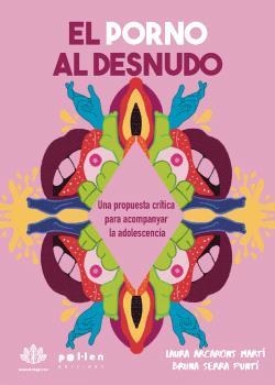 PORNO AL DESNUDO, EL | 9788410255869 | LAURA ARCARONS MARTÍ I BRUNA SERRA PUNTÍ | Llibreria La Gralla | Librería online de Granollers