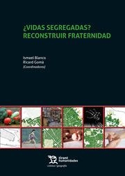 ¿VIDAS SEGREGADAS? RECONSTRUIR FRATERNIDAD | 9788419071774 | GOMA, RICARD / BLANCO,ISMAEL | Llibreria La Gralla | Llibreria online de Granollers