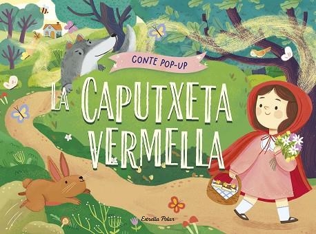 CAPUTXETA VERMELLA, LA . CONTE POP-UP | 9788413899893 | GUNAWAN, NADIA | Llibreria La Gralla | Llibreria online de Granollers