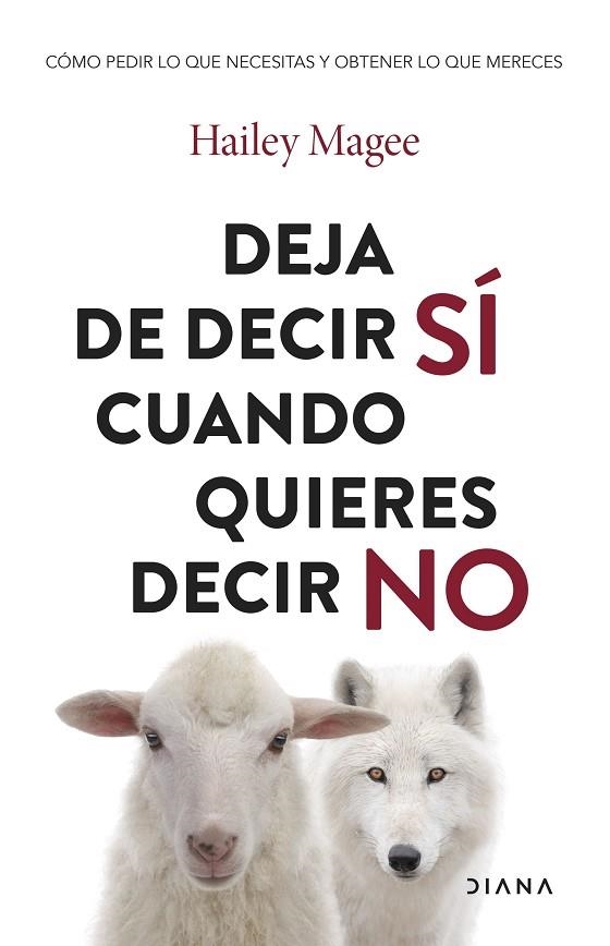 DEJA DE DECIR SÍ CUANDO QUIERES DECIR NO | 9788411192651 | MAGEE, HAILEY | Llibreria La Gralla | Llibreria online de Granollers