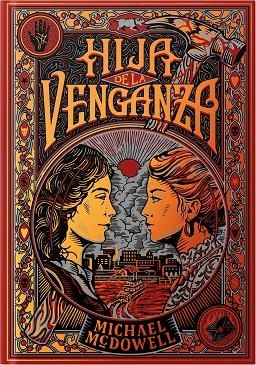 HIJA DE LA VENGANZA | 9788410323810 | MCDOWELL, MICHAEL | Llibreria La Gralla | Librería online de Granollers