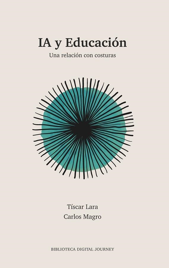 IA Y EDUCACIÓN | 9791399027198 | LARA, TÍSCAR ;  MAGRO, CARLOS | Llibreria La Gralla | Llibreria online de Granollers