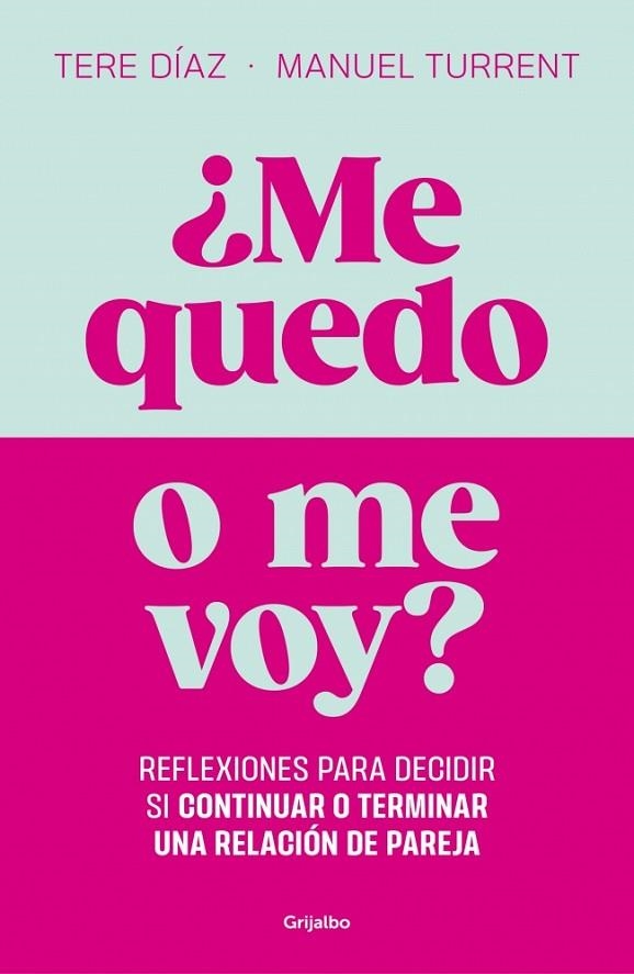 ¿ME QUEDO O ME VOY? | 9788425371103 | DÍAZ SENDRA, TERE / TURRENT, MANUEL | Llibreria La Gralla | Llibreria online de Granollers
