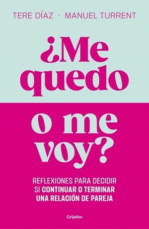 ¿ME QUEDO O ME VOY? | 9788425371103 | DÍAZ SENDRA, TERE / TURRENT, MANUEL | Llibreria La Gralla | Llibreria online de Granollers