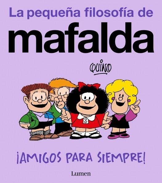 ¡AMIGOS PARA SIEMPRE! (LA PEQUEÑA FILOSOFÍA DE MAFALDA) | 9788426433008 | QUINO | Llibreria La Gralla | Librería online de Granollers