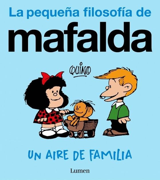 UN AIRE DE FAMILIA (LA PEQUEÑA FILOSOFÍA DE MAFALDA) | 9788426432995 | QUINO | Llibreria La Gralla | Librería online de Granollers