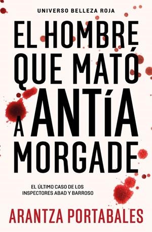 HOMBRE QUE MATÓ A ANTÍA MORGADE, EL (BOLSILLO) | 9788466388474 | PORTABALES, ARANTZA | Llibreria La Gralla | Librería online de Granollers