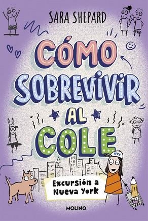 CÓMO SOBREVIVIR AL COLE 4 - EXCURSIÓN A NUEVA YORK | 9788427249967 | SHEPARD, SARA | Llibreria La Gralla | Librería online de Granollers