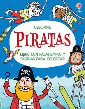 PIRATAS - LIBRO CON PASATIEMPOS Y PÁGINAS PARA COLOREAR | 9781836065296 | ROBSON, KIRSTEEN | Llibreria La Gralla | Llibreria online de Granollers
