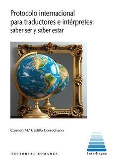 PROTOCOLO INTERNACIONAL PARA TRADUCTORES E INTÉRPRETES | 9788413699684 | CEDILLO CORROCHANO, CARMEN M.ª | Llibreria La Gralla | Llibreria online de Granollers