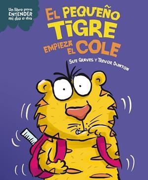 PEQUEÑO TIGRE EMPIEZA EL COLE, EL | 9788408295792 | GRAVES, SUE | Llibreria La Gralla | Llibreria online de Granollers