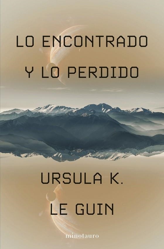 LO ENCONTRADO Y LO PERDIDO | 9788445019832 | LE GUIN, URSULA K. | Llibreria La Gralla | Llibreria online de Granollers
