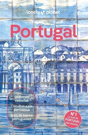 PORTUGAL. GUIA LONELY PLANET 2025 | 9788408300618 | TABORDA, JOANA / CLARKE, DANIEL JAMES / HENRIQUES, SANDRA / MARQUES, MARLENE / MEGAN, MARISA | Llibreria La Gralla | Librería online de Granollers