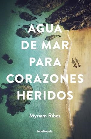 AGUA DE MAR PARA CORAZONES HERIDOS | 9788410140301 | RIBES, MYRIAM | Llibreria La Gralla | Librería online de Granollers