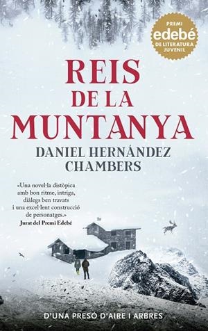 * REIS DE LA MUNTANYA. PREMI EDEBÉ DE LITERATURA JUVENIL 2024 | 9788483487204 | HERNÁNDEZ CHAMBERS, DANIEL | Llibreria La Gralla | Librería online de Granollers