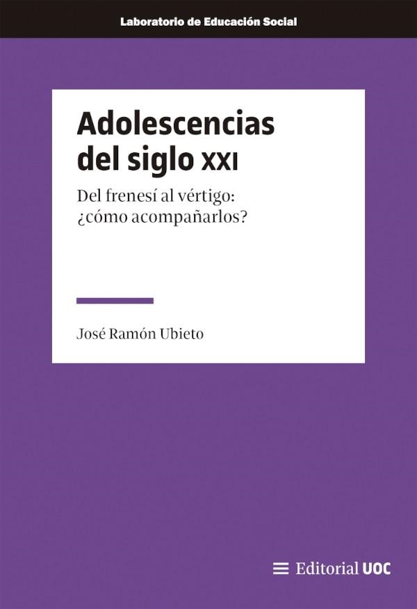 ADOLESCENCIAS DEL SIGLO XXI | 9788411661171 | UBIETO PARDO, JOSÉ RAMÓN | Llibreria La Gralla | Librería online de Granollers