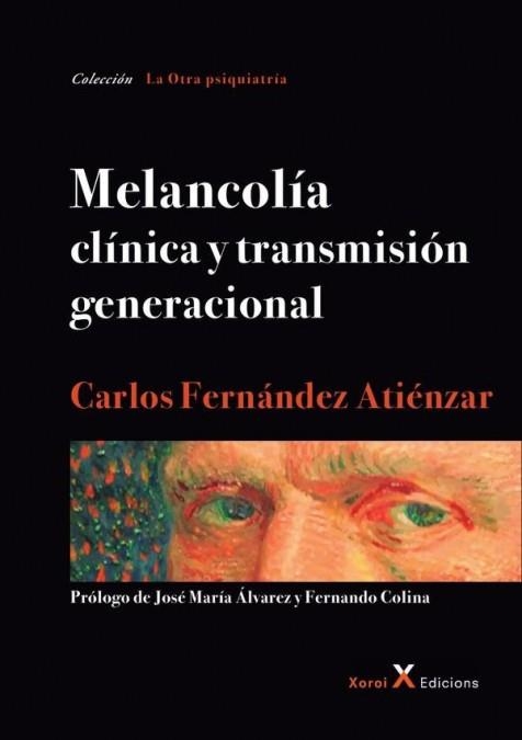 MELANCOLÍA – CLÍNICA Y TRANSMISIÓN GENERACIONAL | 9788412016604 | FERNÁNDEZ ATIÉNZAR, CARLOS | Llibreria La Gralla | Llibreria online de Granollers